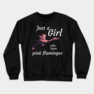 Just a girl who loves pink flamingos Crewneck Sweatshirt